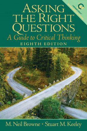 Asking the Right Questions：A Guide to Critical Thinking