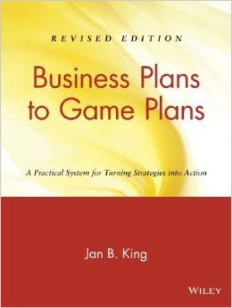 BusinessPlanstoGamePlans:APracticalSystemforTurningStrategiesintoAction