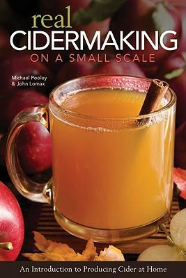 RealCidermakingonaSmallScale:AnIntroductiontoProducingCideratHome