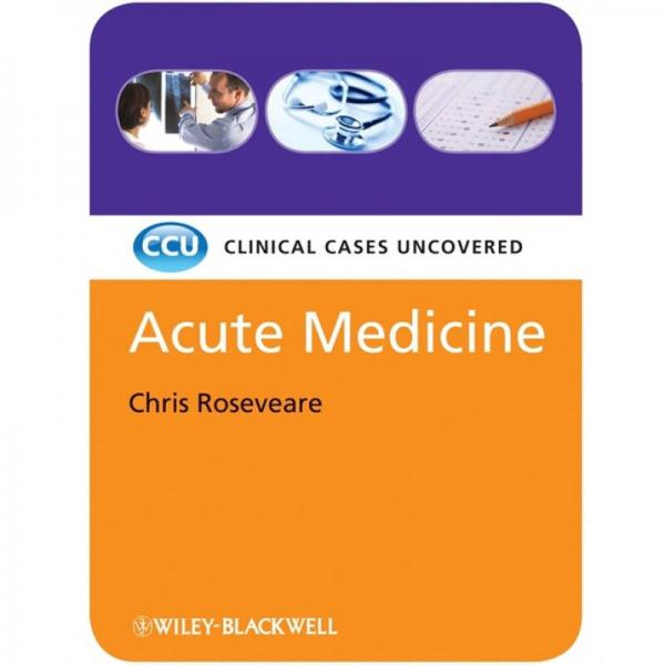 Acute Medicine: Clinical Cases Uncovered