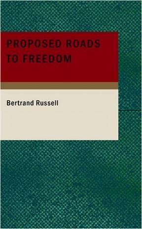 Proposed Roads to Freedom：Socialism; Anarchism and Syndicalism