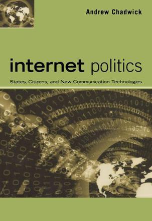Internet Politics：States, Citizens, and New Communication Technologies