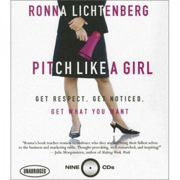 Pitch Like a Girl: How a Woman Can Be Herself and Still Succeed 