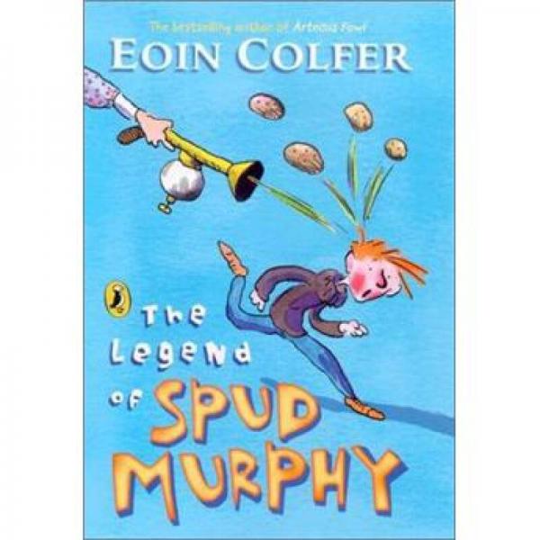 The Legend of Spud Murphy. Eoin Colfer 