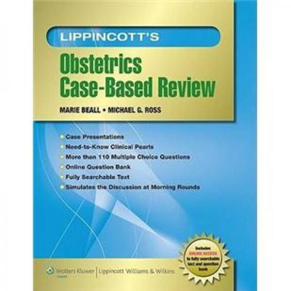 Lippincott's Obstetrics Case-Based Review (Board Review Series)[Lippincott产科病例复习]