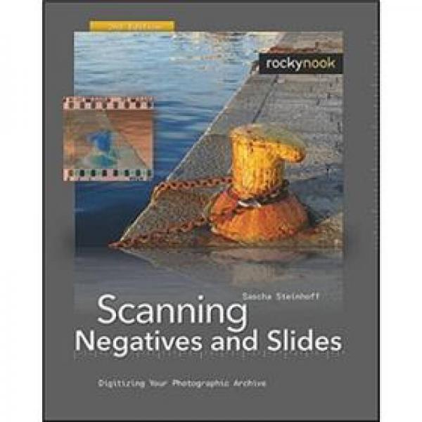 Scanning Negatives and Slides: Digitizing Your Photographic Archives