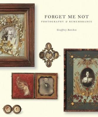 Forget Me Not：Photography and Remembrance
