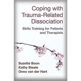 CopingwithTrauma-RelatedDissociation:SkillsTrainingforPatientsandTherapists