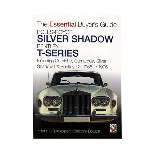 Rolls-Royce Silver Shadow Bentley T-Series  The Essential Buyer's Guide