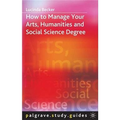 HowtoManageYourArtsHumanitiesandSocialScienceDegree