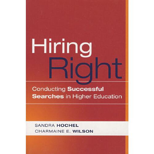 雇用權(quán)：高等教育成功探索Hiring Right : Conducting Successful Searches in Higher Education