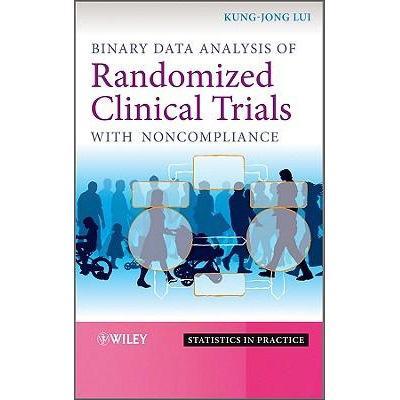 BINARYDATAANALYSISOFRANDOMIZEDCLINICALTRIALSWITHNONCOMPLIANCE