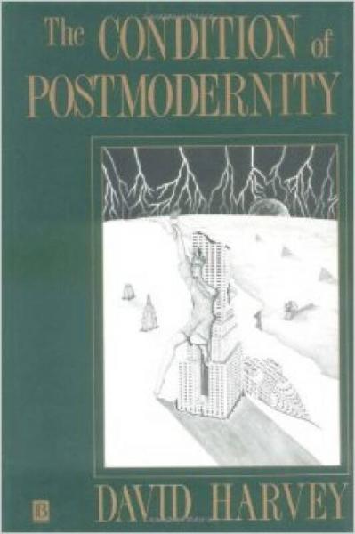 The Condition of Postmodernity：The Condition of Postmodernity