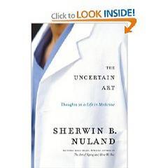 The Uncertain Art：Thoughts on a Life in Medicine (Hardcover)