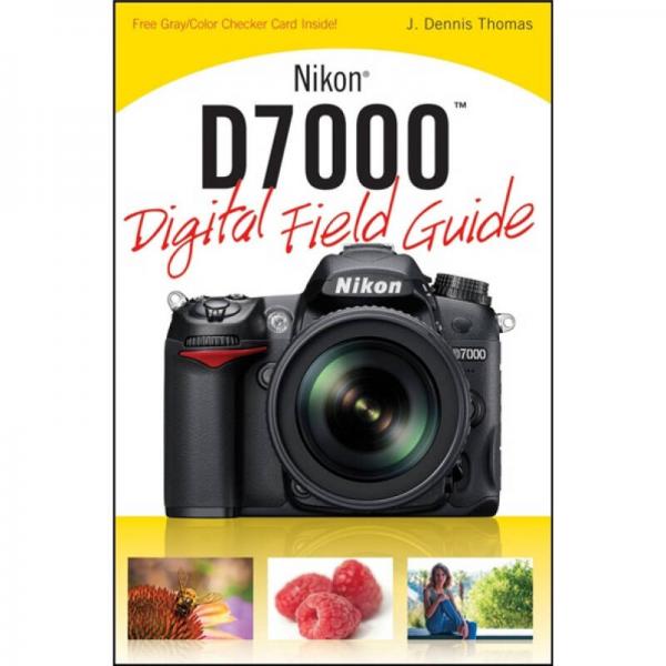 Nikon D7000 Digital Field Guide  尼康相機(jī) D7000 
