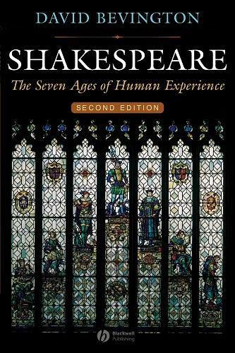 Shakespeare：The Seven Ages Of Human Experience,Second Edition