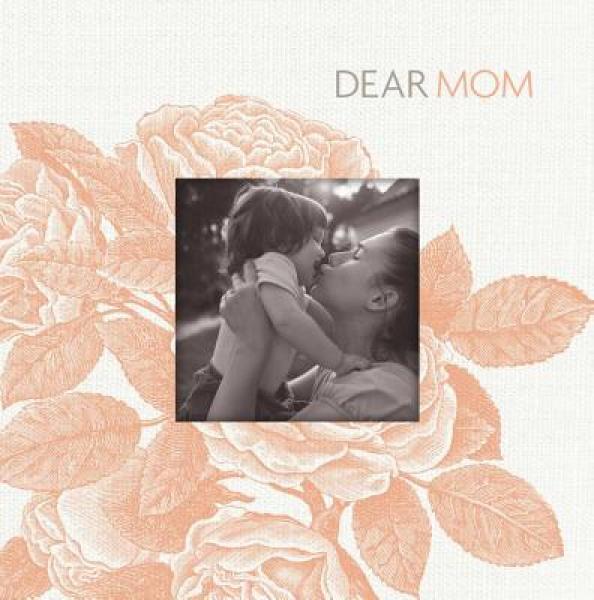 Dear Mom