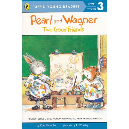 Pearl and Wagner: Two Good Friends (Level-3) 两个好朋友：珀尔和瓦格纳（企鹅儿童分级读物-3）9780448458038