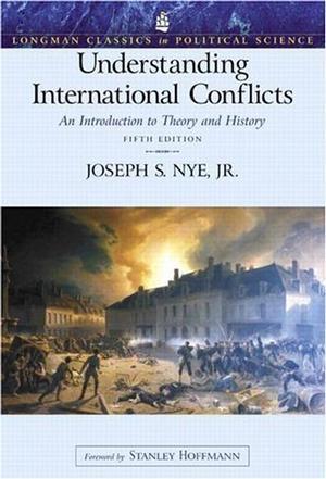 Understanding International Conflicts：An Introduction to Theory and History (Longman Classics Edition) (5th Edition) (Longman Classics in Political Science)