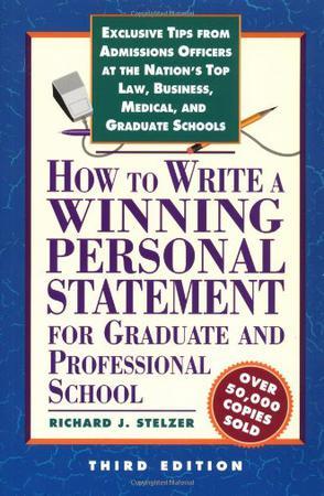 How to Write a Winning Personal Statement 3rd ed：How to Write a Winning Personal Statement for Graduate and Professional School