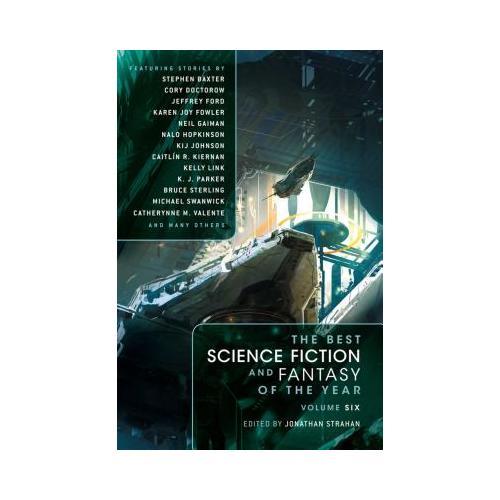 The Best Science Fiction and Fantasy of the Year, Volume Six