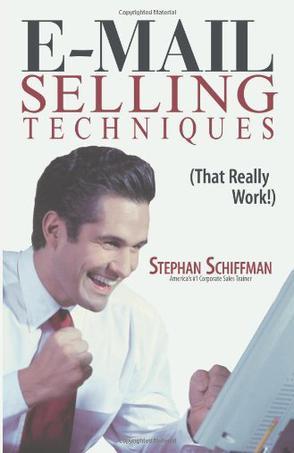 E-Mail Selling Techniques：That Really Work
