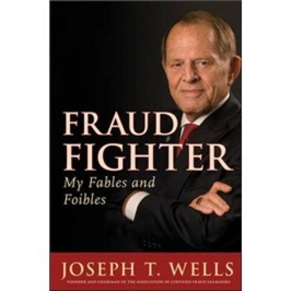 Fraud Fighter: My Fables and Foibles[爾虞我詐：寓言、罪惡與欺詐斗士的弱點(diǎn)]