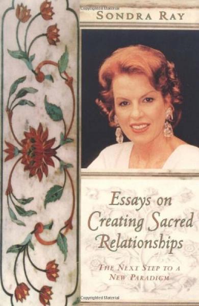 Essays on Creating Sacred Relationships