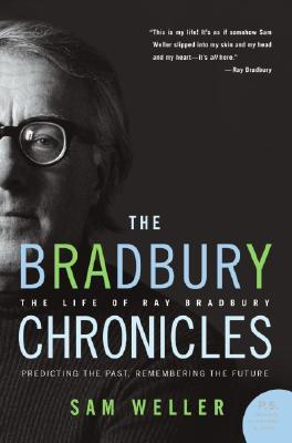TheBradburyChronicles:TheLifeofRayBradbury(P.S.)