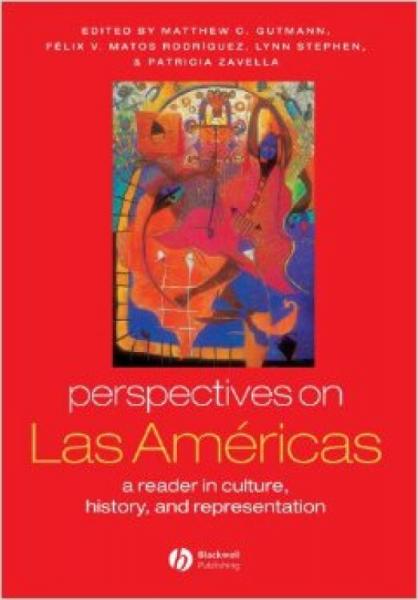 PerspectivesonLasAmericas:AReaderinCulture,History,andRepresentation(GlobalPerspectives)