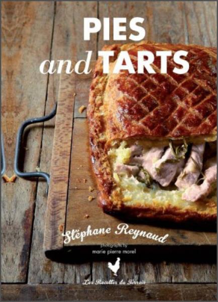 Stephane Reynaud s Pies & Tarts