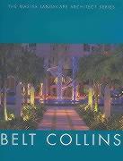 Belt Collins (The Master Landscape Architect Series)