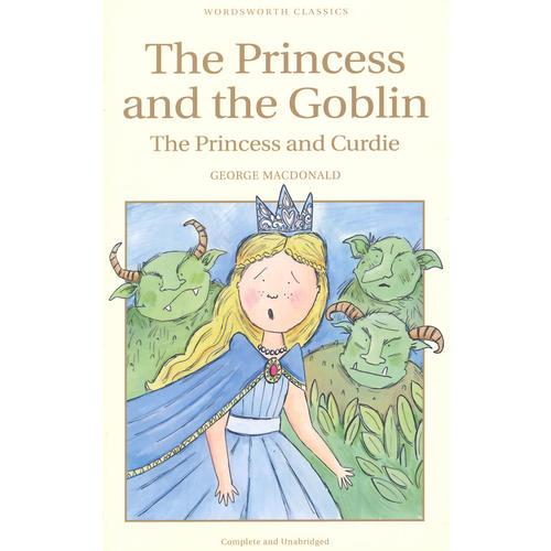 The Princess and the Goblin & The Princess and Curdie (Wordsworth Children's Classics)公主和小精灵、公主与柯迪