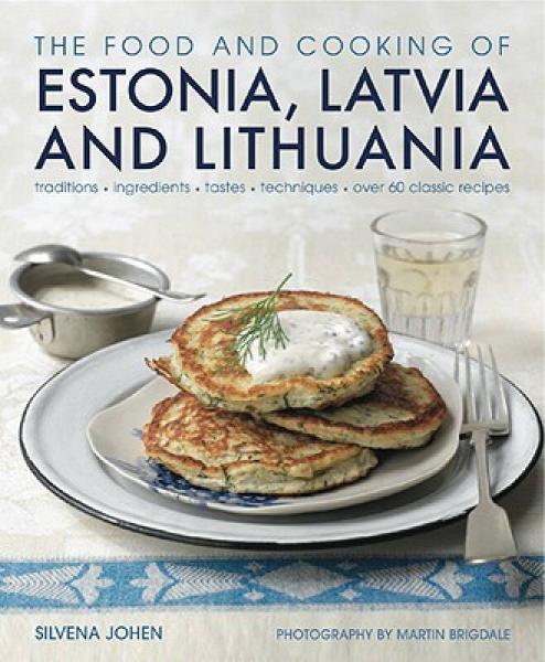 The Food and Cooking of Estonia, Latvia and Lithuania