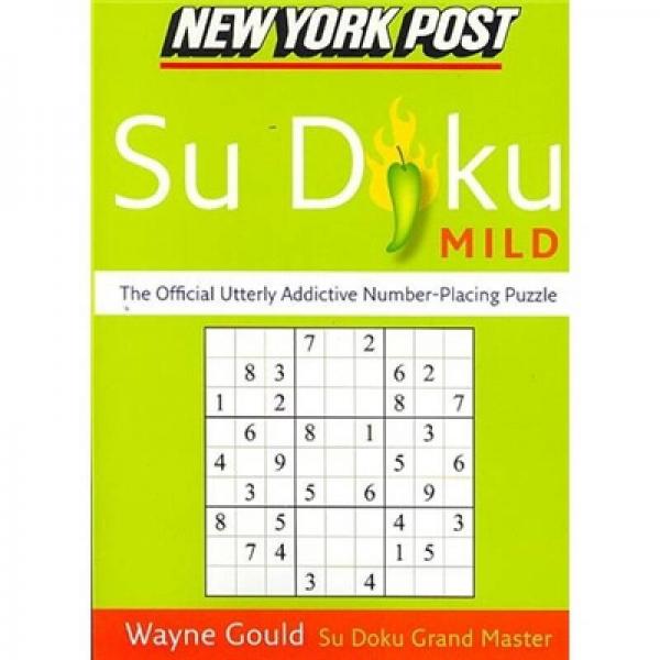 New York Post Mild Su Doku: The Official Utterly Addictive Number-Placing Puzzle