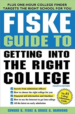 FiskeGuidetoGettingIntotheRightCollege