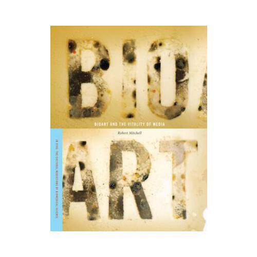 Bioart and the Vitality of Media