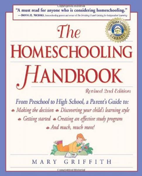The Homeschooling Handbook  From Preschool to Hi