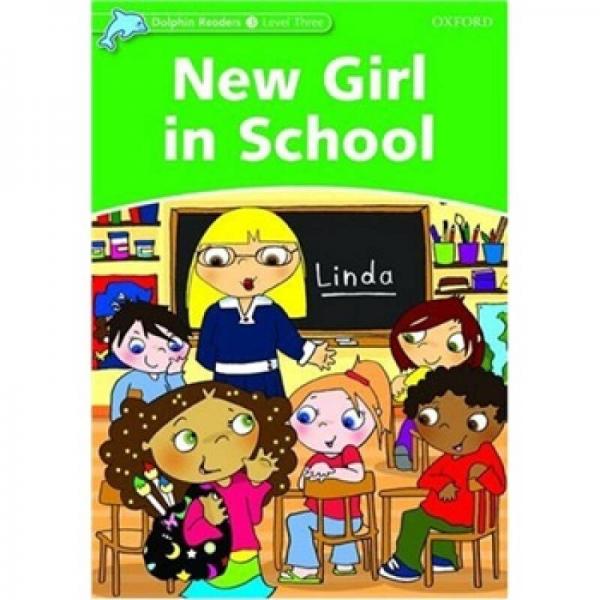 Dolphin Readers Level 3 New Girl in School[海豚讀物 第三級(jí) 