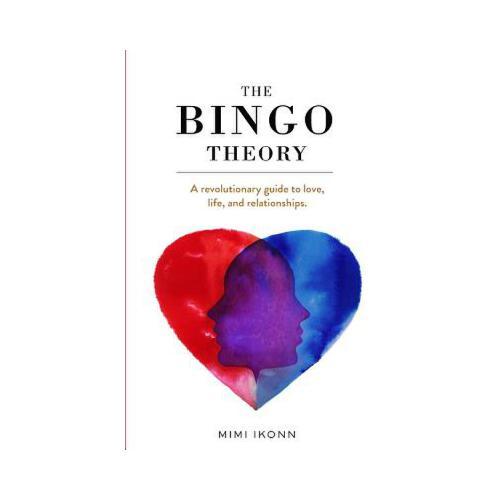 The Bingo Theory: A Revolutionary Guide to Love, Life, and Relationships.