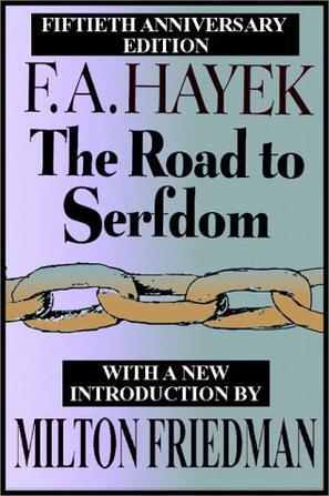 The Road To Serfdom：The Road To Serfdom