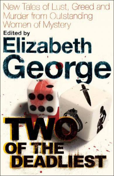 Two of the Deadliest: New Tales of Lust Greed and Murder from Outstanding Women of Mystery