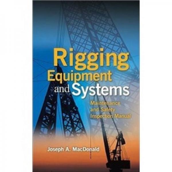 Rigging Equipment: Maintenance and Safety Inspection Manual