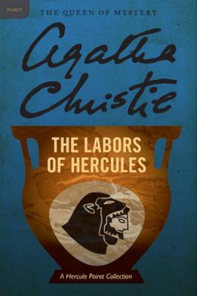 The Labors of Hercules A Hercule Poirot Collection