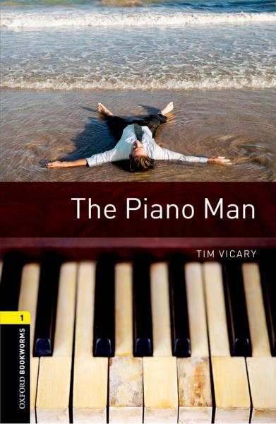 OxfordBookwormsLibrary:Level1:ThePianoMan