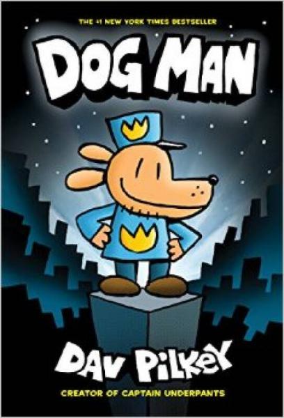 Dog Man: From the Creator of Captain Underpants 