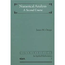 NumericalAnalysis:ASecondCourse(ClassicsinAppliedMathematics)