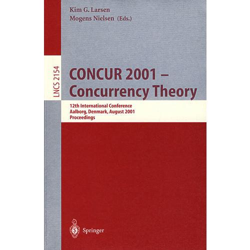 CONCUR 2001 － 并发理论 CONCUR 2001