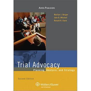 TrialAdvocacy:Planning,AnalysisandStrategy
