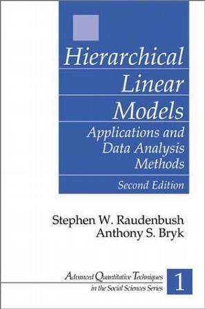 Hierarchical Linear Models：Applications and Data Analysis Methods (Advanced Quantitative Techniques in the Social Sciences)